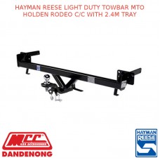 HAYMAN REESE LIGHT DUTY TOWBAR MTO FITS HOLDEN RODEO C/C WITH 2.4M TRAY